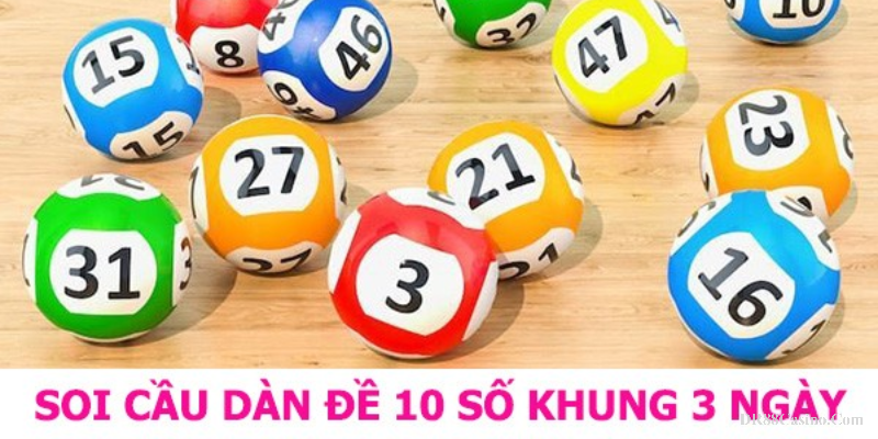 Bí quyết đánh dàn đề 10 số theo khung 3 ngày từ chuyên gia DR88